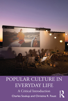 Paperback Popular Culture in Everyday Life: A Critical Introduction Book