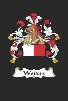 Paperback Weiters: Weiters Coat of Arms and Family Crest Notebook Journal (6 x 9 - 100 pages) Book