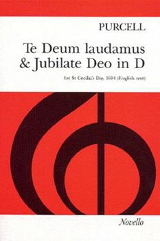 Paperback Te Deum Laudamus & Jubilate Deo in D Vocal Score: For St Cecilia's Day 1694 Book