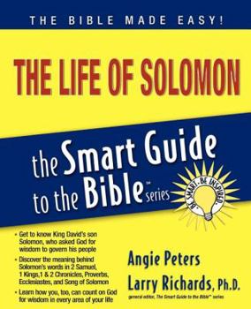 The Life of Solomon (The Smart Guide to the Bible Series)