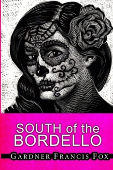 South of the Bordello - Book #8 of the Lady from L.U.S.T.