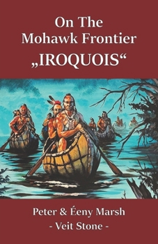 Paperback On the Mohawk Frontier: "Iroquois" Book