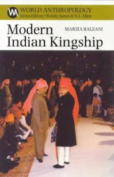 Paperback Modern Indian Kingship: Tradition, Legitimacy & Power in India Book