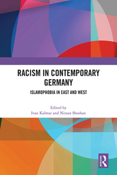 Paperback Racism in Contemporary Germany: Islamophobia in East and West Book