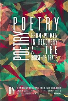 Paperback Poetry from Women in Recovery at the House of Grace Book