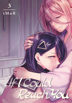 If I Could Reach You 3 - Book #3 of the たとえとどかぬ糸だとしても / If I Could Reach You