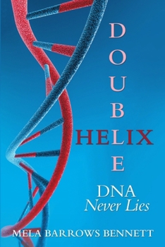 Double Helix: DNA Never Lies