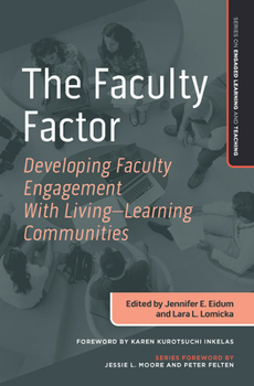 Paperback The Faculty Factor: Developing Faculty Engagement with Living Learning Communities Book