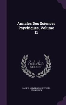 Hardcover Annales Des Sciences Psychiques, Volume 11 Book