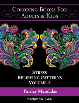 Paperback Coloring Books For Adults & Kids: Paisley Design Mandalas: Stress Relieving Patterns (Volume 1), 48 Unique Designs To Color Book