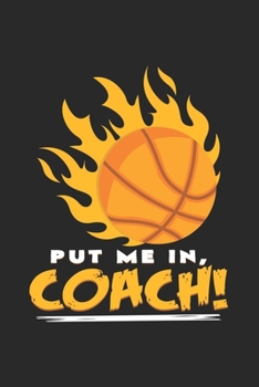 Paperback Put me in coach Basketball: 6x9 Basketball - dotgrid - dot grid paper - notebook - notes Book