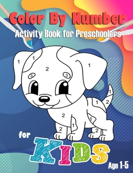 Paperback Color By Number for Kids: Activity Book for Preschoolers Age 1-5 With Biggest Images and Easy to Coloring for Toddler.(There is a color chart on Book