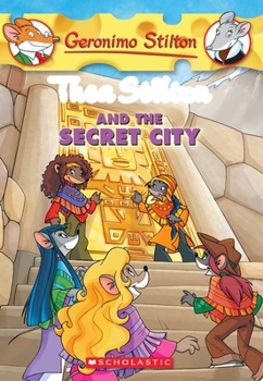 Thea Stilton and the Secret City - Book #4 of the  Stilton