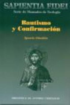 Paperback Bautismo y confirmación: Sacramentos de iniciación [Spanish] Book