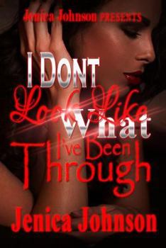 Paperback I Don't Look Like What I've Been Through Book