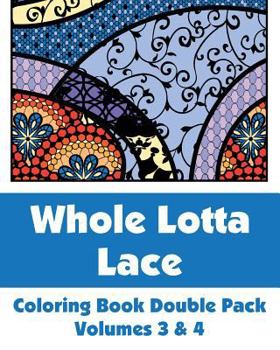 Paperback Whole Lotta Lace Coloring Book Double Pack (Volumes 3 & 4) Book