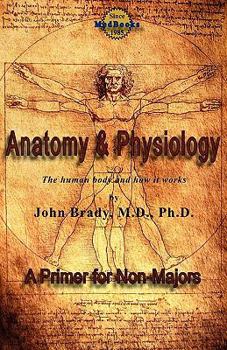 Paperback Anatomy and Physiology: A Primer for Non-Majors Book