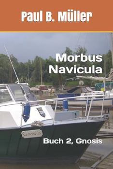 Paperback Morbus Navicula: Buch 2, Gnosis [German] Book