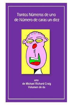 Paperback Tontos Numeros de uno de Numero de caras un diez diez: uno de Michael Richard Craig Volumen de da [French] Book