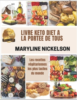 Paperback Livre Keto Diet a la Port?e de Tous: Les recettes v?g?tariennes les plus faciles du monde [French] Book