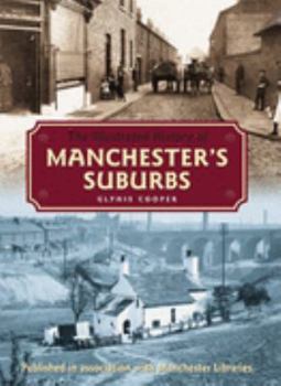 Hardcover The Illustrated History of Manchester's Suburbs Book