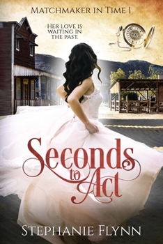 Paperback Seconds to Act: A Steamy Time Travel Romance Book