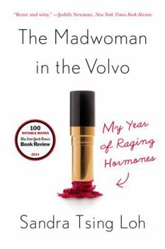 Paperback The Madwoman in the Volvo: My Year of Raging Hormones Book