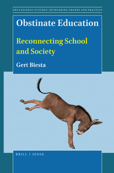 Paperback Obstinate Education: Reconnecting School and Society Book