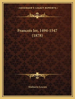 Paperback Francois Ier, 1494-1547 (1878) Book