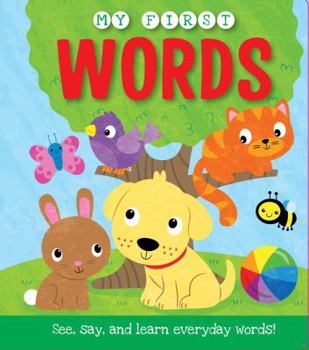 Hardcover My First Words: See, Say, and Learn Your Words! Book