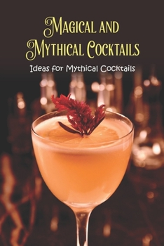Magical and Mythical Cocktails: Ideas for Mythical Cocktails: Black and White