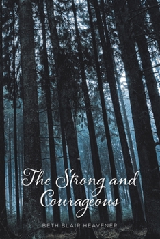 Paperback The Strong and Courageous Book