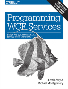 Paperback Programming WCF Services: Design and Build Maintainable Service-Oriented Systems Book
