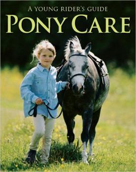 Hardcover Pony Care: A Young Rider's Guide Book