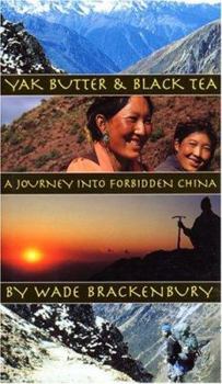 Hardcover Yak Butter & Black Tea: A Journey Into Forbidden China Book