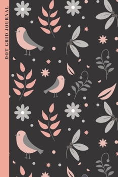 Bullet Journal: Bird Dot Grid Journal For Animal Lovers, Bird Watchers & Hobby Ornithologists with 100 pages in 6"x9"  in Softcover| Perfect Christmas/Birthday Gift