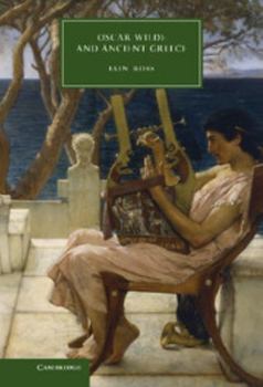 Hardcover Oscar Wilde and Ancient Greece Book