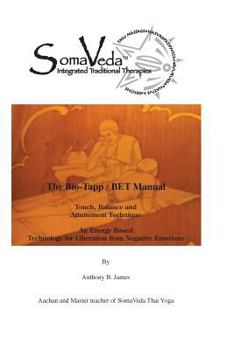 Paperback The Bio-Tapp/ BET Manual: Touch, Ballance and Attunement Technique Book