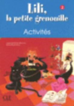 Paperback Lili, La Petite Grenouille Niveau 2 Cahier D'Activites Book