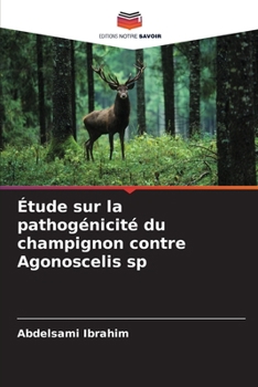Paperback Étude sur la pathogénicité du champignon contre Agonoscelis sp [French] Book