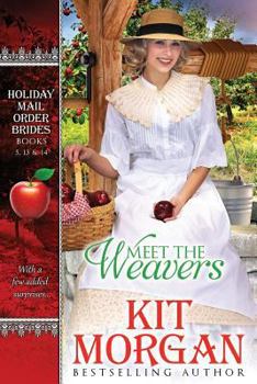 Meet the Weavers: - Book  of the Holiday Mail Order Brides
