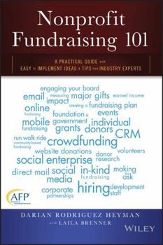 Paperback Nonprofit Fundraising 101: A Practical Guide to Easy to Implement Ideas and Tips from Industry Experts Book