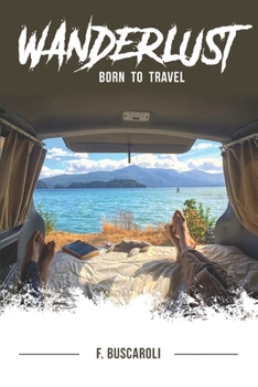 Paperback Wanderlust: Born to Travel Book