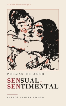Paperback Poemas de amor sensual y sentimental [Spanish] Book