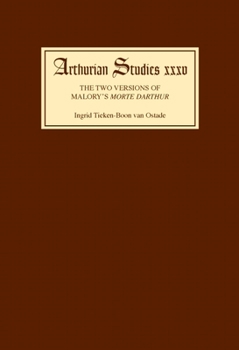 Hardcover The Two Versions of Malory's Morte Darthur: Multiple Negation and the Editing of the Text Book