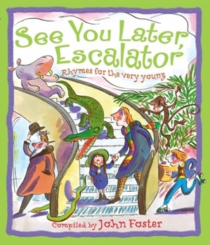 Paperback See You Later, Escalator: Rhymes for the Very Young Book