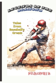Paperback Legends of the Diamond: Tales from Baseball's Greats Book