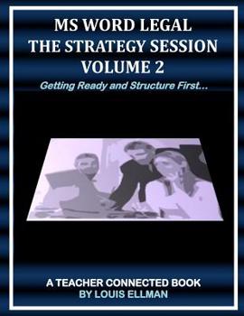 Paperback MS Word Legal: The Strategy Session Volume 2: Getting Ready and Structure First Book