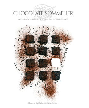 Hardcover Chocolate Sommelier: A Journey Through the Culture of Chocolate Book