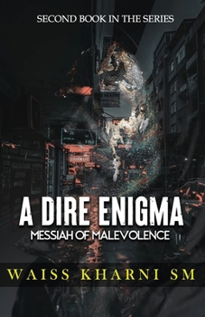 Paperback A Dire Enigma: Messiah of Malevolence Book